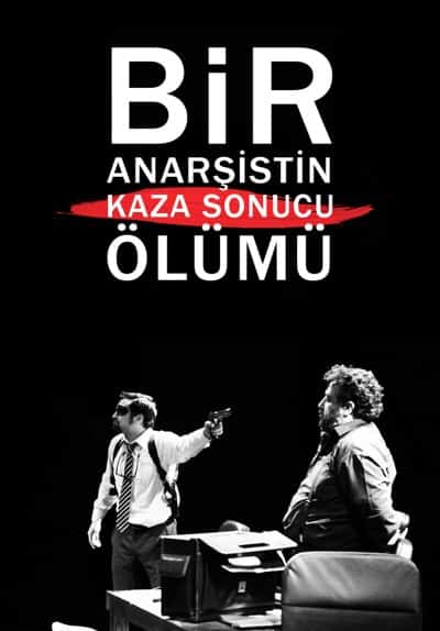 Bir Anarsistin Kaza Sonucu Olumu tiyatrosu