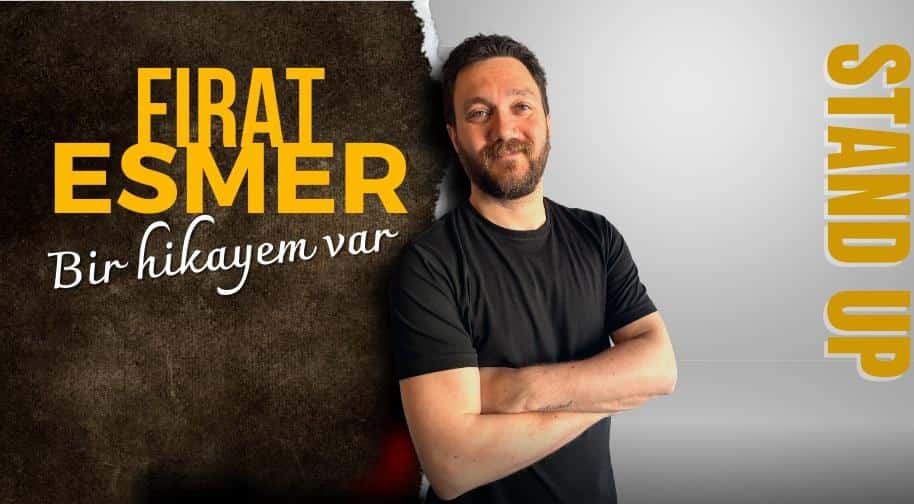 Firat Esmer Bir Hikayem Var Tek kisilik Standup Gosterisi