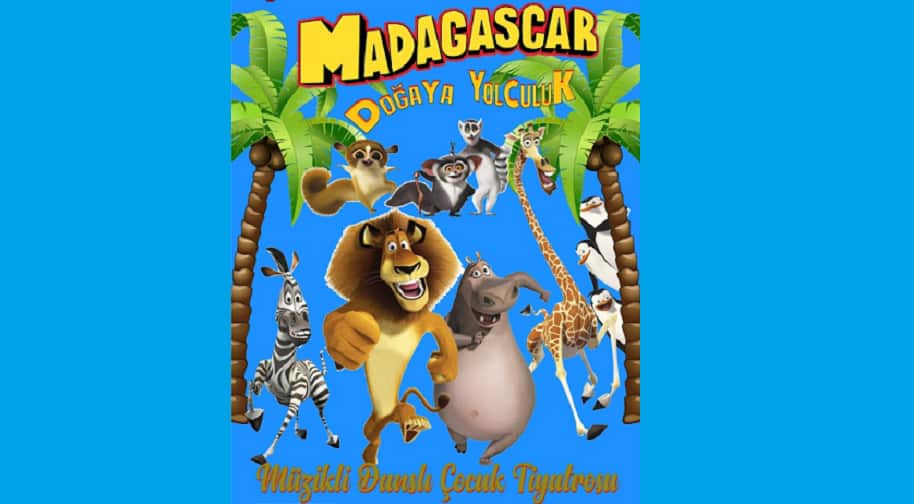 Madagaskar Dogaya Yolculuk tiyatrosu