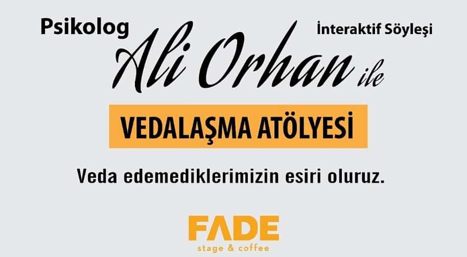 Ali Orhan ile Vedalasma Atolyesi