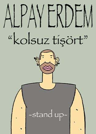 Alpay Erdem Kolsuz Tisort Tek Kisilik Stand Up