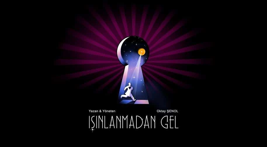 Isinlanmadan Gel tiyatrosu