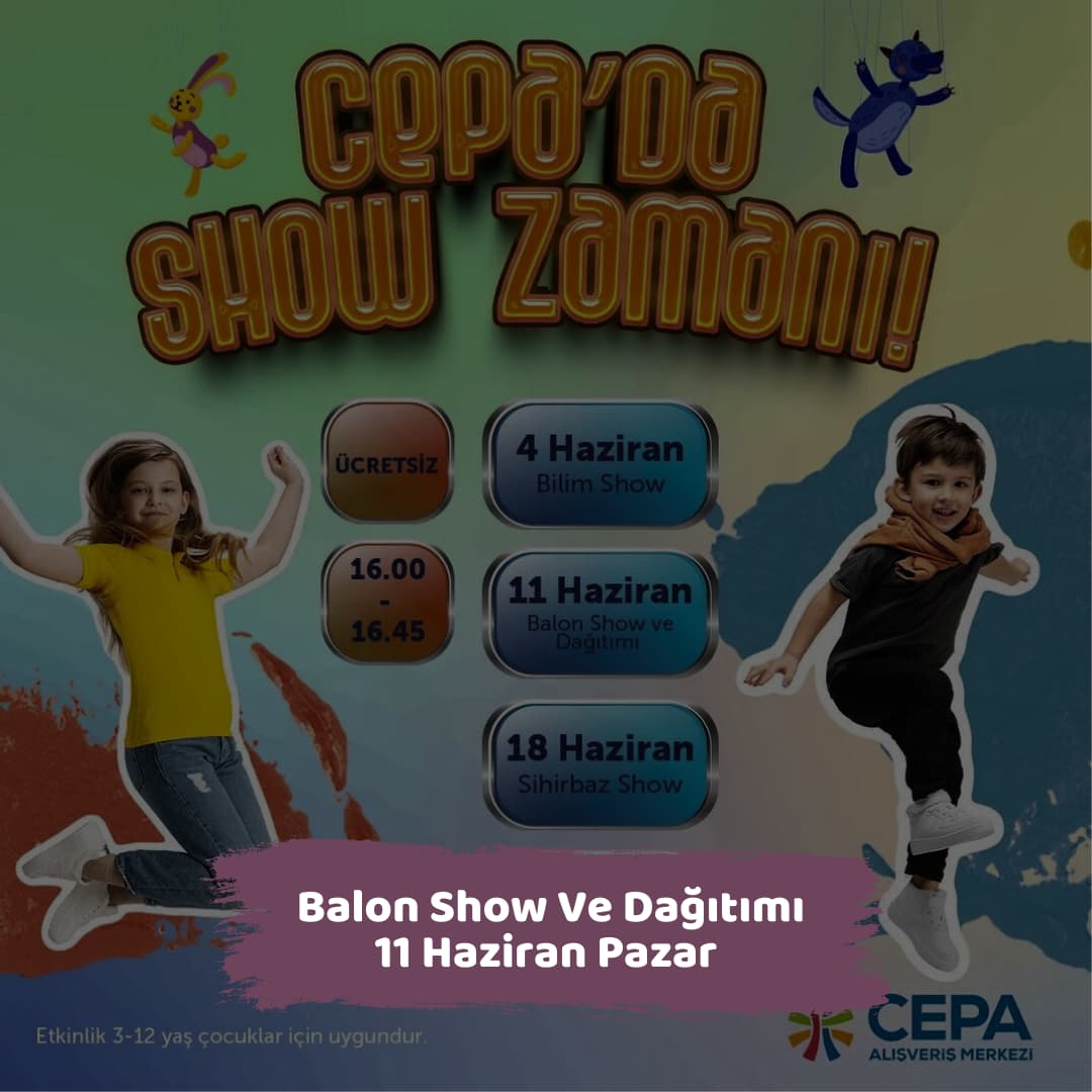 cepa avm 11 haziran Balon Show Ve Dagitimi