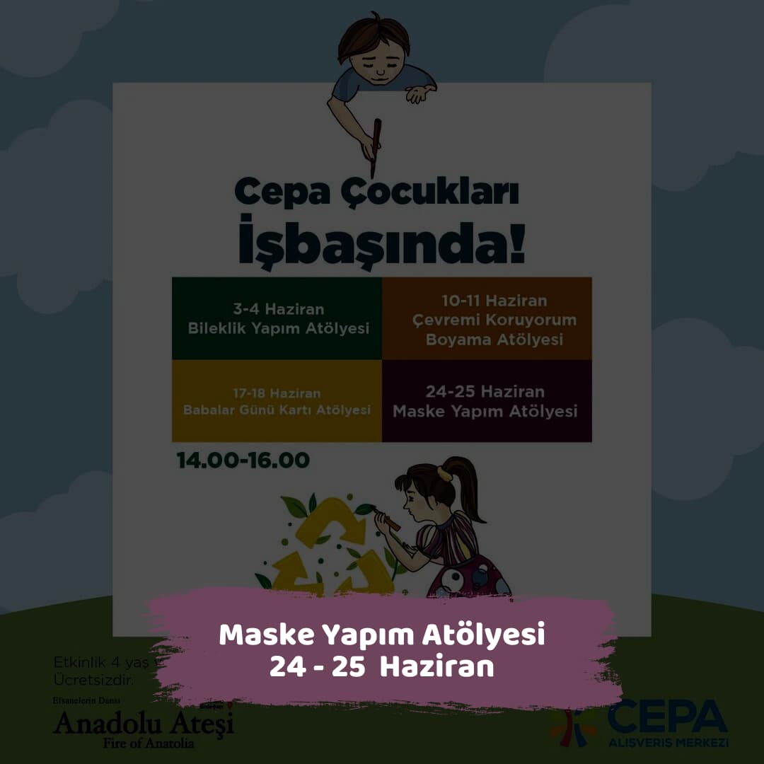 cepa avm 2425 haziran Maske Yapim Atolyesi