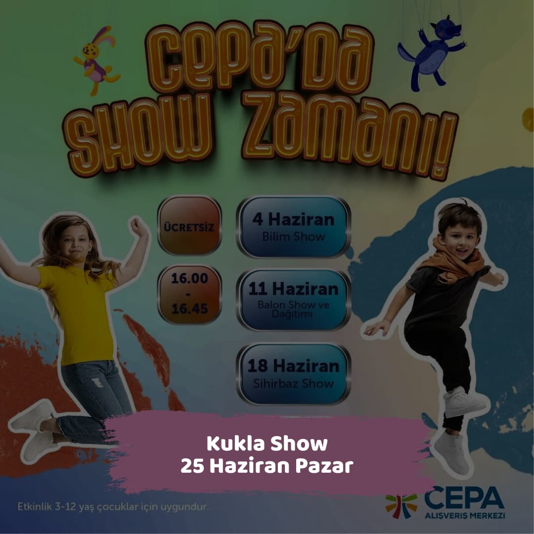 cepa avm 25 haziran Kukla Show