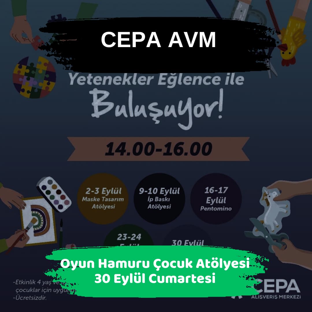 cepa avm 30 eylul Oyun Hamuru Cocuk Atolyesi