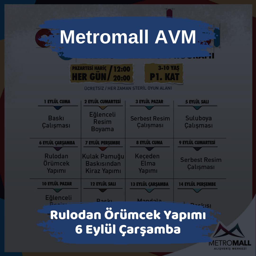metromall avm Rulodan Orumcek Yapimi 6 eylul
