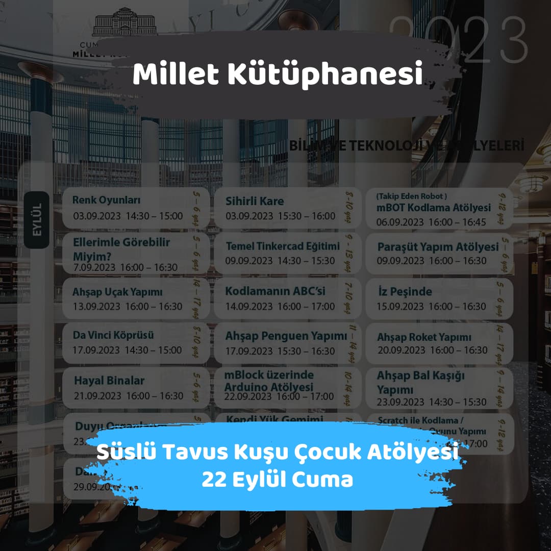 millet kutuphanesi 22 eylul Suslu Tavus Kusu Cocuk Atolyesi