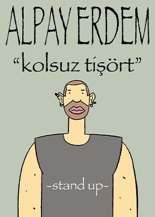 Alpay Erdem Kolsuz Tisort stand up