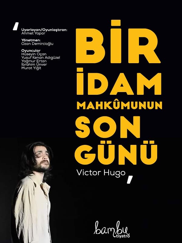 Bir Idam Mahkmunun Son Gunu tiyatrosu