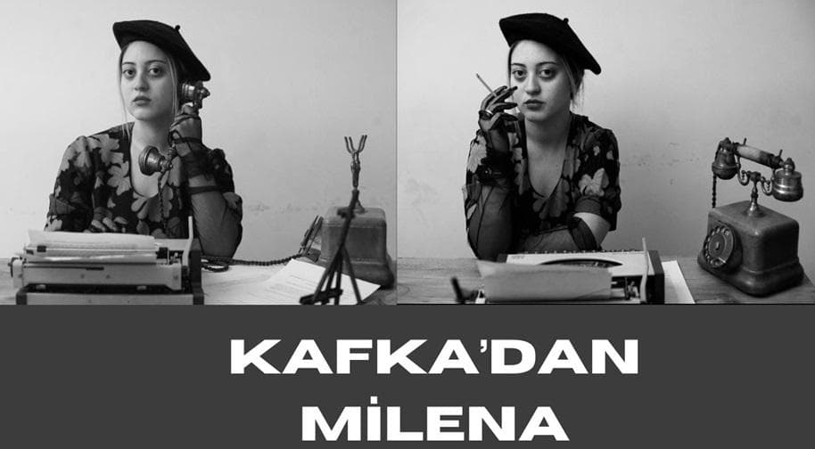 Franz Kafkadan Milena tiyatrosu