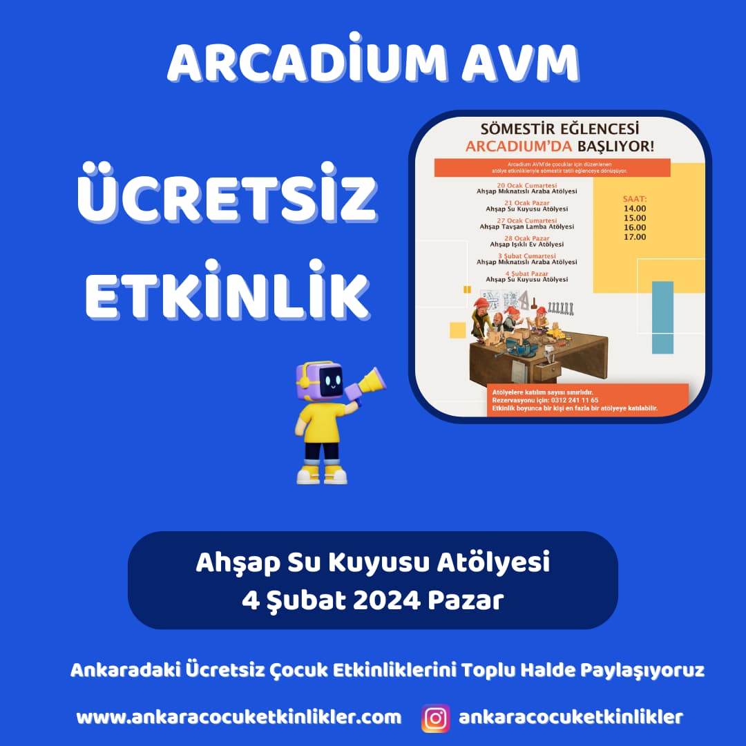 arcadium avm 4 subat ahsap su kuyusu atolyesi
