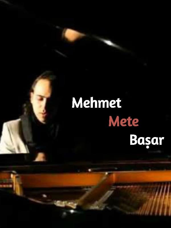 Mehmet Mete Basar Piyano Resitali Konseri
